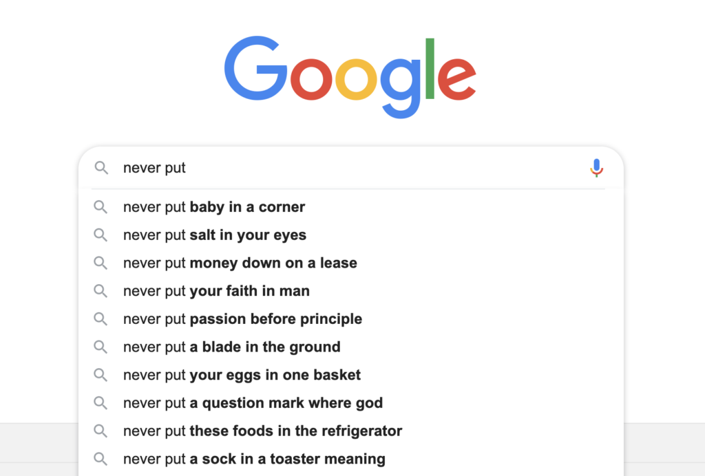 Google Autocomplete of "never put" skags by Upraw Media