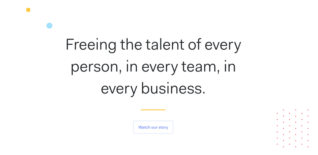 Quote: "Freeing the talent of every person, in every team, in every business"